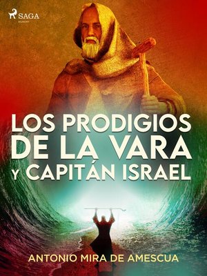 cover image of Los prodigios de la vara y capitán Israel